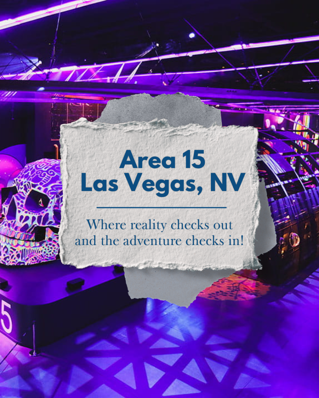 Area15 – Las Vegas,&nbsp;NV
